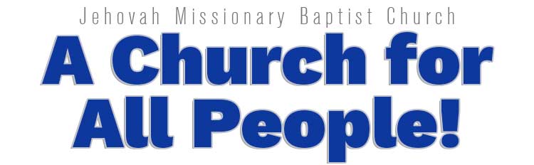Welcome to Jehovah Baptist Church